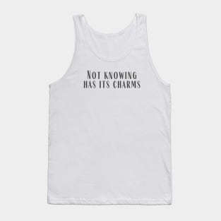 Not Knowing Tank Top